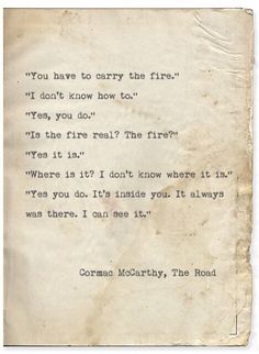 an old piece of paper that has some type of writing on it, with the words'you have to carry the fire '