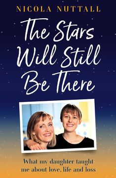 the stars will still be there by nicola nuttall, with an image of two women