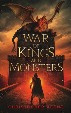 War of Kings and Monsters by Christopher Keene Book Cover Medieval World, New Fantasy, Five Hundred, Fantasy Adventure, Book Release, Fantastic Beasts, Fantasy Books, Free Apps, Bestselling Author