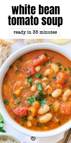 white bean tomato soup in a bowl with bread on the side and text overlay that reads, white bean tomato soup ready in 3 minutes