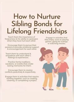 a poster with the words how to nurture sibling bonds for life long - friends