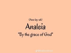 an orange background with the words analia by the grace of god