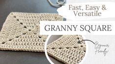 a crocheted square is shown with the words, fast, easy and versatie granny square