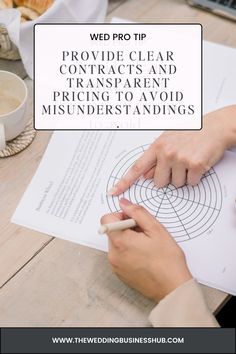 a person is writing on paper with the words wed pro tip provide clear contacts and transparentparent pricing to avoid misunderstandings