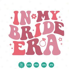 i'm my bride era svg file