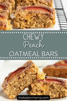 chewy peach oatmeal bars are stacked on top of each other with the words, chewy peach oatmeal bars