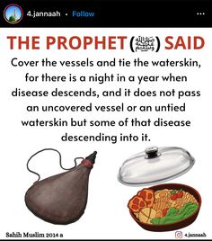 a poster with an image of food and the words, the prophet said cover the vessels and the waterskin for there is a night in a year when disease