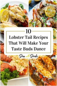 Collage of 4 lobster tail recipes. Recipes With Lobster Tails, Lobster Tail Meal Ideas, Lobster Tails Recipes, Lobster Tail Recipes, Best Lobster Tail Recipe, Sea Foods