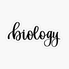 the word biology written in cursive writing on a white background with black ink