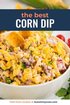 the best corn dip recipe with tortilla chips