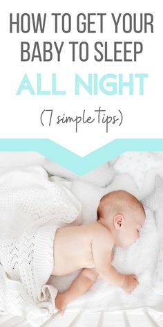 a baby sleeping on top of a bed with the words how to get your baby to sleep