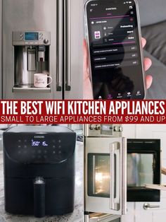 the best wifi kitchen appliances small to large appliances from $ 99 and up