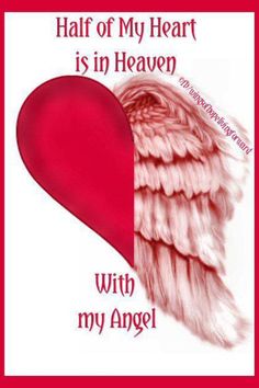 a red heart with angel wings and the words half of my heart is in heaven