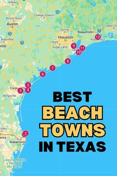 the best beach towns in texas with text overlaying it that reads best beach towns in texas