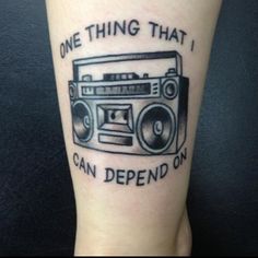 a tattoo that says one thing that i can't spend on is an old radio