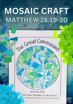 the great commission mosaic craft is on display in front of blue and green paper pieces