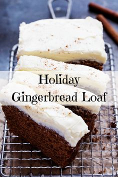 there are four slices of gingerbread loaf on a cooling rack with the words holiday gingerbread loaf above it