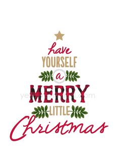 a christmas card with the words have yourself merry little christmas written in red and green