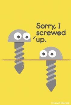 two screws with the words sorry, i screwed up on them and one has eyes