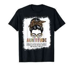 PRICES MAY VARY. Antitude if you dont know what that means go mess with my nephew or niece and you will find out. Funny auntie shirt for cool aunties, women, girls, sisters get promoted to aunt 2023/2024. Messy Bun Aunt Shirt. Call it aunticorn or autisaurus; Aunties wear attitudes protecting their nieces and nephews, play partner in crime and buys them favorite presents. Buy this shirt for aunts and make them feel special as they are. Lightweight, Classic fit, Double-needle sleeve and bottom he Funny Aunt Shirts, Aunt Tshirt, Promoted To Aunt, Crazy Aunt, Aunt Shirt, Auntie Shirts, Dont Mess With Me, Aunt Shirts, Brother Shirts