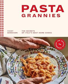 the cover of pasta grannies by vicky, the secrets of italy's best home cooks