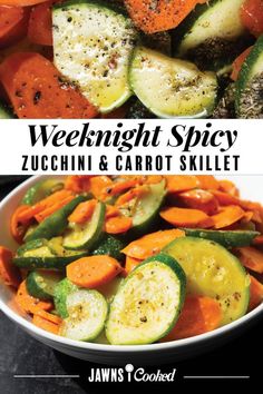 a bowl filled with sliced up vegetables next to the words, weeknight spicy zucchini and carrot skillet