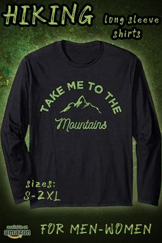 Mountain Hike Lover Long Sleeve T-Shirt California Shirt, Mountain Hike, Mountain Adventure