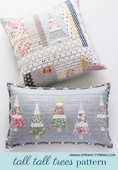 two pillows with christmas trees on them and the text, tall tales pattern written below