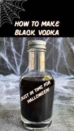 a black vodka bottle with the words, how to make black vodka just in time for halloween