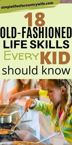 Life Skills For Preschoolers, Lost Skills, Vintage Skills, Homestead Skills, Life Skills Kids, Amish Living, Summer Homeschool, Life Skills Lessons, Teaching Life Skills