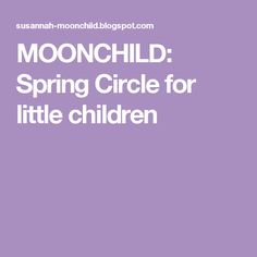 the words moonchild spring circle for little children are in white letters on a purple background