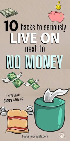 the words 10 hacks to seriously live on next to no money are shown in this graphic