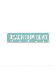 the beach bum blvd street sign is shown