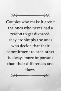 an image of a quote from the book couples who make it aren't the ones who never had a reason to get divored, they are simply the ones who decide that other