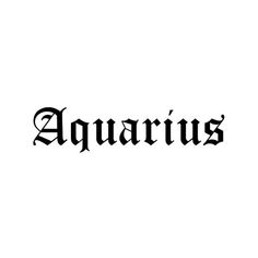 the word aquarius written in black ink on a white background