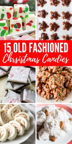 christmas cookies and desserts with the words 15 old fashioned christmas cookies on them in red,