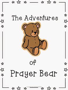 a teddy bear with the words the adventures of prayer bear