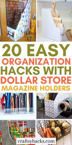 the top 20 easy organization hacks with dollar store magazine holders and other crafting supplies