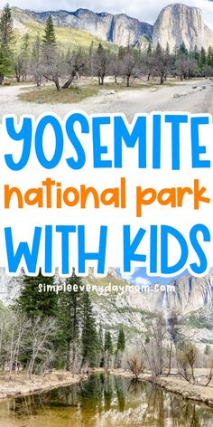 yosemite national park with kids in the background and text overlay that reads yosemite national park with kids