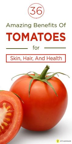 two tomatoes with the words amazing benefits of tomatoes for skin, hair and health