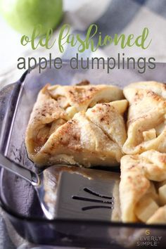 an old fashioned apple dumpling in a glass dish with the words old fashioned apple dumplings