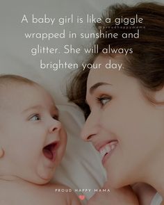 Newborn Baby Girl Quotes, New Baby Girl Quotes, Happy Baby Quotes, Baby Smile Quotes, Inspirational Baby Quotes, Newborn Baby Quotes, Love My Daughter Quotes, New Baby Quotes, New Mom Quotes