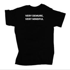 Very Demure, Very Mindful T-Shirt (Unisex) Family Friends, Tee Shirt, Mother's Day, Father's Day, Colorful Shirts, Tee Shirts, Mindfulness, Man Shop, Mens Shirts