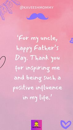 a pink background with an image of a mustache and the words for my uncle, happy father's day thank you for inspire