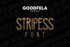 the logo for goodfella supply's stripe font and it is black with gold lettering