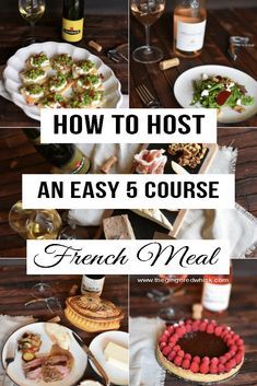 how to host an easy 6 course french meal