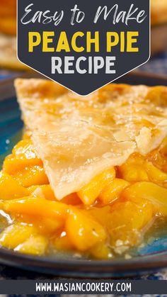 easy to make peach pie recipe on a blue plate