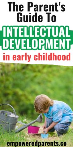 the parent's guide to interlectaal development in early childhood, with text overlay