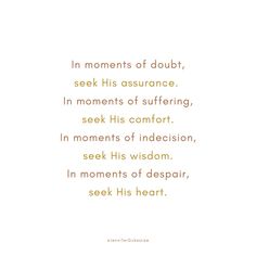 a quote with the words, in moments of doubt, seek his assurance