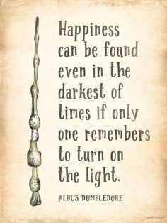 a quote from the famous shakespeare poem happiness can be found even in the darkest of times if only one remembers to turn on the light